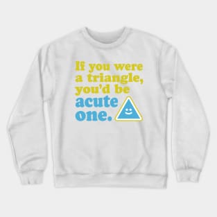 Acute Triangle Crewneck Sweatshirt